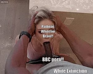 BBC porn is the Whiteboi gateway drug for white extinction!