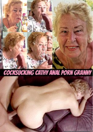 Sexy Cathy Blowjob Porn Slut Granny Sucking off Cock and Anal Fucking