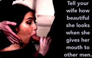 your wife sharing her mouth